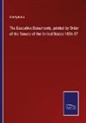 Anonymous - The Executive Documents, printed by Order of the Senate of the United States 1856-57