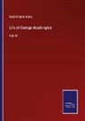 Washington Irving - Life of George Washington