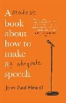 John-Paul Flintoff - A Modest Book About How to Make an Adequate Speech