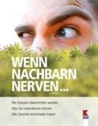 Martin Bleckmann, Verein für Konsumenteninformation - Wenn Nachbarn nerven