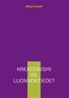 Merja Forsell - Kreationismi vs. luonnontiede?