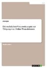 Anonymous - Die rechtlichen Voraussetzungen zur Tätigung von Online-Transaktionen