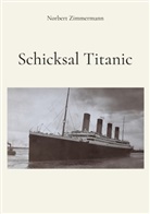 Norbert Zimmermann - Schicksal Titanic