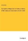 Anonymous - Cyclopedia of Biography Containing a History of the Family and Descendants of John Collin