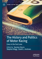 David L. Andrews, David L Andrews, Damion Sturm, Stephen Wagg - The History and Politics of Motor Racing