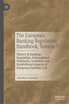 Christos V Gortsos, Christos V. Gortsos - The European Banking Regulation Handbook, Volume I