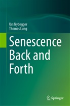 Thomas Lung, Urs Nydegger - Senescence Back and Forth