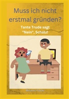 Melanie Flacke - Muss ich nicht erstmal gründen!?!