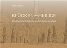 Dieter Desczyk - Brücken und Heilige