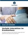 Abderrafiî KHOUDRI - Verbale Interaktion im Krankenhaus