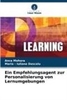 Maria - Iuliana Dascalu, Anca Mohora - Ein Empfehlungsagent zur Personalisierung von Lernumgebungen