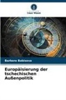Barbora Babisova - Europäisierung der tschechischen Außenpolitik