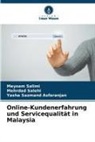 Yasha S Asfaranjan, Yasha Sazmand Asfaranjan, Mehrdad Salehi, Meysam Salimi - Online-Kundenerfahrung und Servicequalität in Malaysia