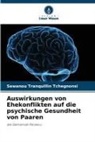 Sèwanou Tranquillin Tchégnonsi - Auswirkungen von Ehekonflikten auf die psychische Gesundheit von Paaren