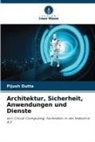 Pijush Dutta - Architektur, Sicherheit, Anwendungen und Dienste