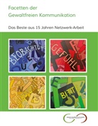 Netzwerk Gewaltfreie Kommunikation Darmstadt-Südhessen Darmstadt-Südhessen e. V., Netzwerk Gewaltfreie Kommunikation Darmstadt-Südhessen Darmstadt-Südhessen e.V., Netzwerk Gewaltfreie Kommunikation Darmst, Netzwerk Gewaltfreie Kommunikation Darmstadt-Südhessen e. V., Netzwerk Gewaltfreie Kommunikation Darmstadt-Südhessen e.V. - Facetten der Gewaltfreien Kommunikation