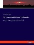 Ernest Cruikshank - The Documentary History of the Campaign