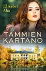 Elisabet Aho - Tammien kartano