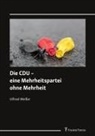 Ulfried Weißer - Die CDU - eine Mehrheitspartei ohne Mehrheit