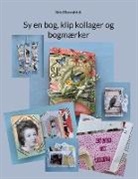 Heidi Rosenfeldt - Sy en bog, klip kollager og bogmærker