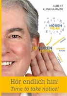 Albert Klinkhammer - Hör endlich hin! - Time to take notice!