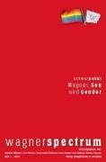 Sven Friedrich, Hans-Joachim Hinrichsen, Hans-Joachim Hinrichsen u a, Ivana Rentsch, Arne Stollberg, Nicholas Vazsonyi... - wagnerspectrum - Schwerpunkt: Wagner, Sex und Gender