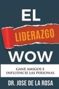 Jose de La Rosa - El Liderazgo Wow