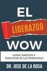 Jose de La Rosa - El Liderazgo Wow