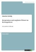 Sebastian Gründig - Kooperation und implizites Wissen im Rettungsdienst - Eine qualitative Fallstudie