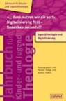 Friedhelm Kraft, Oliver Reis, Oliver Reis u a, Hanna Roose, Thomas Schlag, Susanne Schroeder... - "...dann nutzen wir sie auch: Digitalisierung first - Bedenken second"!?