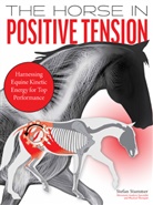 Stefan Stammer - The Horse in Positive Tension