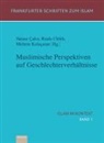 Meltem Kulaçatan, Naime Çakir, Chbib, Raida Chbib, Meltem Kulaçatan - Muslimische Perspektiven auf Geschlechterverhältnisse
