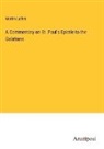 Martin Luther - A Commentary on St. Paul's Epistle to the Galatians