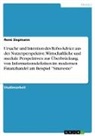 René Siepmann - Ursache und Intention des Robo-Advice aus der Nutzerperspektive. Wirtschaftliche und mediale Perspektiven zur Überbrückung von Informationsdefiziten im modernen Finanzhandel am Beispiel ''Smavesto''