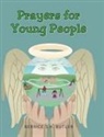 Bernice S. H. Butler - Prayers for Young People