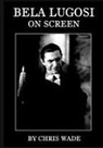 Chris Wade - Bela Lugosi