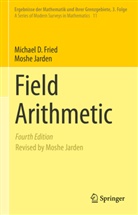 Michael D Fried, Michael D. Fried, Moshe Jarden - Field Arithmetic