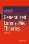 Gérard Gouesbet, Gérard Gréhan - Generalized Lorenz-Mie Theories