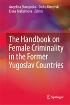 Darko Dimovski, Elena Maksimova, Angelina Stanojoska - The Handbook on Female Criminality in the Former Yugoslav Countries