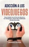 Lawrence Glover - Adicción a los Videojuegos