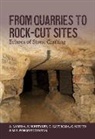 G. Gattiglia, A. Lamesa, M. E. Porqueddu, M.E. Porqueddu, C. Sciuto, K. Whitaker - From Quarries to Rock-cut Sites