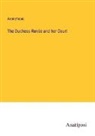 Anonymous - The Duchess Renée and her Court
