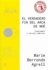 Marie Berrondo-Agrell - Verdadero Fin del Arca de Noé, El