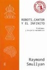 Raymond Smullyan - Robots, Cantor y el infinito