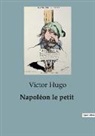 Victor Hugo - Napoléon le petit