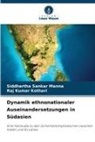 Raj Kumar Kothari, Siddhartha Sankar Manna - Dynamik ethnonationaler Auseinandersetzungen in Südasien