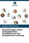 Elizabeth Nelima Simiyu - Auswirkungen sozial unangepassten Verhaltens auf die akademische Leistung