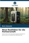 Boris Zalesskij - Neue Realitäten für die Partnerschaft