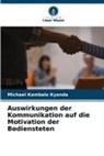 Michael Kambale Kyanda - Auswirkungen der Kommunikation auf die Motivation der Bediensteten