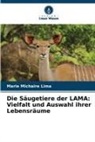 Marie Michaire Lima - Die Säugetiere der LAMA: Vielfalt und Auswahl ihrer Lebensräume